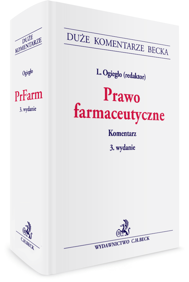 Prawo Farmaceutyczne Komentarz Wydanie 3 2018 Leszek Ogieglo Ksiegarnia Beck Pl