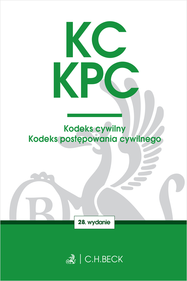 KC. KPC. Kodeks Cywilny. Kodeks Postępowania Cywilnego. Edycja ...